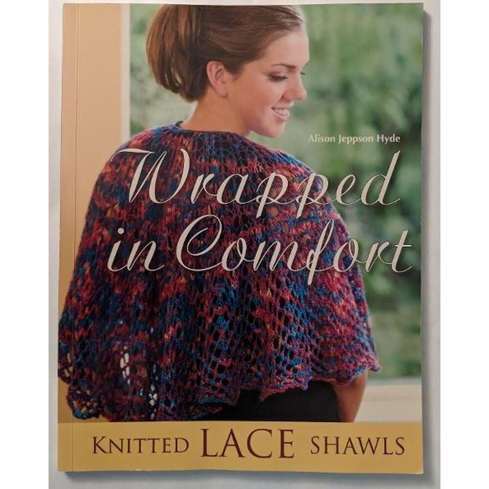 Wrapped in Comfort Knitted Shawls Book